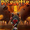 Disruptor