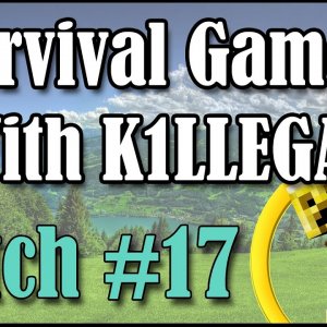 Survival Games With K1LLEGAL | Match #17 - Waste Game