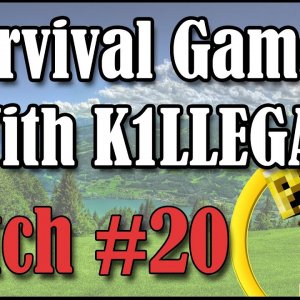Survival Games With K1LLEGAL | Match #20 - Workbench Yeah