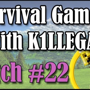 Survival Games With K1LLEGAL | Match #22 - The Chase