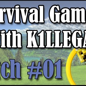 Survival Games With K1LLEGAL | Match #01