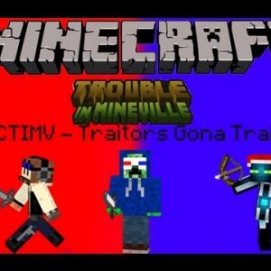 Minecraft: MCTIMV - Traitors gonna trait