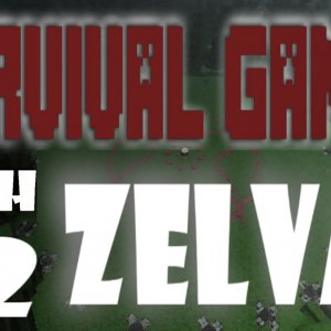 Survival Games Ep 2 (/W. Zelvan & Boltdan)