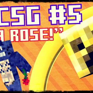 MCSG #5 I "A ROSE!"