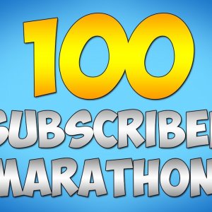 100 SUBSCRIBER MARATHON!!