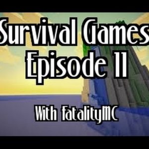 Survival Games: Episode 11 with FatalityMC