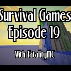 Survival Games: Episode 19 with FatalityMC
