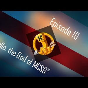 MCSG - EP 10 "Apollo, the God of MCSG"