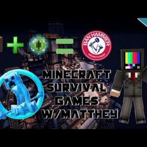 Minecraft: Survival Games w/MattHey ''Maths and Hackers''